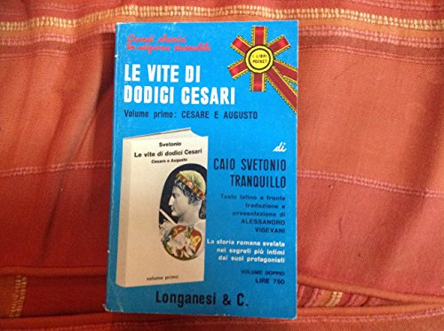 Le vite di dodici Cesari - Volume I: Cesare e Augusto.