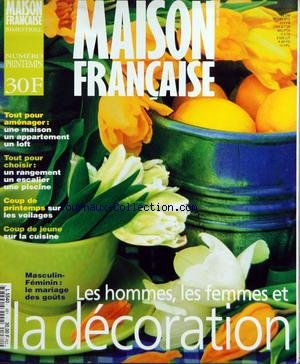 MAISON FRANCAISE [No 481] du 01/04/1996 - LES HOMMES - LES FEMMES ET LA DECORATION - UNE MAISON - UN APPARTEMENT - UN LOFT - TOUT POUR AMENAGER - CHOISIR - UN RANGEMENT - UN ESCALIER - UNE PISCINE - COUP DE PRINTEMPS SUR LES VOILAGES - COUP DE JEUNE SUR LA CUISINE
