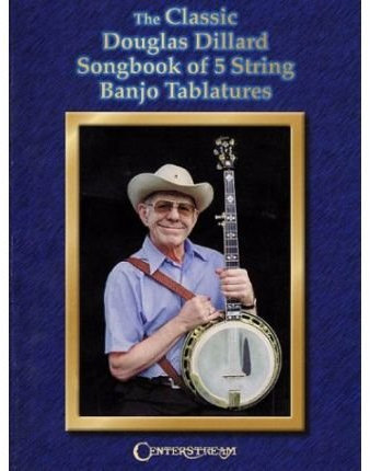 [(The Classic Douglas Dillard Songbook of 5-String Banjo Tablatures )] [Author: Hastings Paul] [Dec-2001]