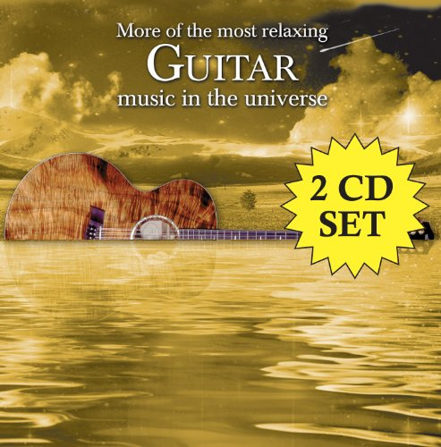 More Of The Most Relaxing Guitar Music In The Universe [2 CD]
