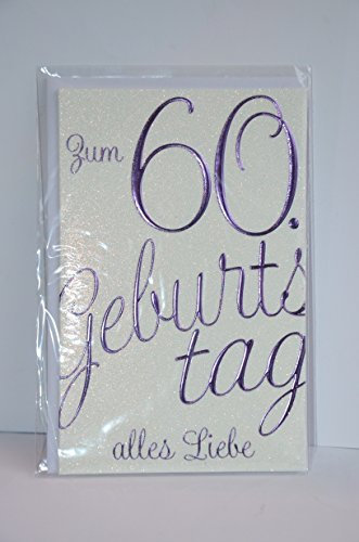 Geburtstagskarte Glückwunschkarte Grusskarte Geschenkskarte GeschenkkarteZum 60 Geburtstag alles Liebe 1 Karte mit Umschlag (Weiss)