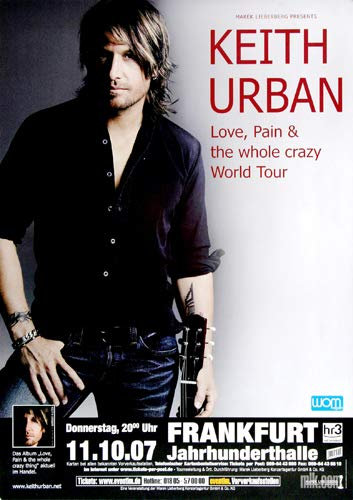 Keith Urban - Love & Pain, Frankfurt 2007 » Konzertplakat/Premium Poster | Live Konzert Veranstaltung | DIN A1 «