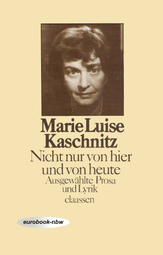 Nicht nur von hier und von heute. Ausgewählte Prosa und Lyrik