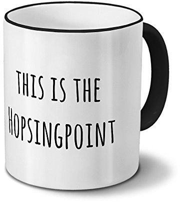 Tasse „This is The Hopsingpoint“ Spruch - Sprüchetasse, Kaffeebecher, Mug, Becher, Kaffeetasse mit Spruch - Farbe Schwarz