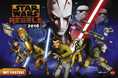 Star Wars Rebells XL Broschurkalender - Kalender 2016 - The Clone Wars - Heye-Verlag - Wandkalender mit Poster - 45 cm x 30 cm (offen 45 cm x 60 cm)