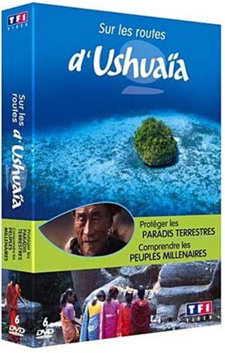 Sur les routes d' ushuaia : proteger les paradis terrestres et comprendre les peuples millenaires [FR Import]