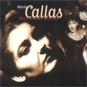 Callas, ses premiers récitals