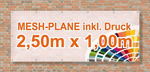 Mesh Banner/Werbeplane/Werbebanner | 2,5m x 1m | inklusive Saum und Ösen | brillanter Druck - besonders stabil - wetterfest | 270g/m² | luftdurchlässig | einseitig mit Ihrem Motiv bedruckt