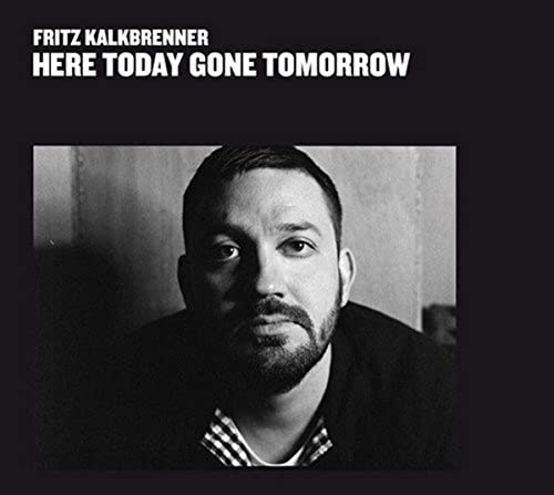 Here Today, Gone Tomorrow