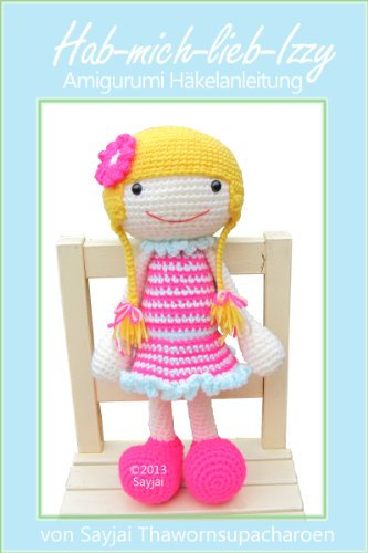 Hab-mich-Lieb-Izzy Amigurumi Häkelanleitung (Große Puppen zum Liebhaben 7)