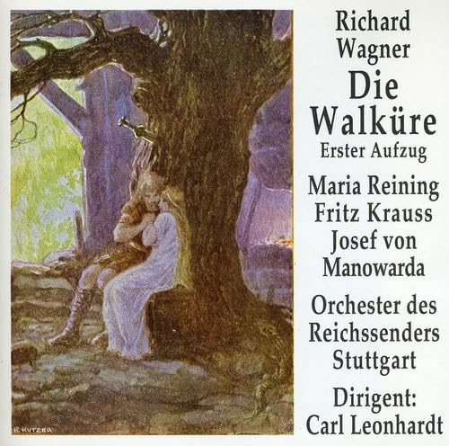 Die Walkure. Reining, Krauss, Manowarda, Leonhardt