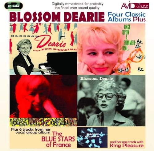 Four Classic Albums Plus (Blossom Dearie/Blossom Dearie Plays For Dancing/Give Him The Ooh-La-La/Once Upon A Summertime)