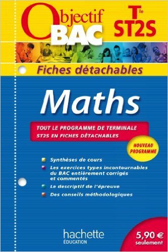 Objectif Bac - Fiches détachables - Maths Terminale ST2S de Gérard Guilhemat,Grégory Viateau,Alain Vidal ( 17 juillet 2013 )