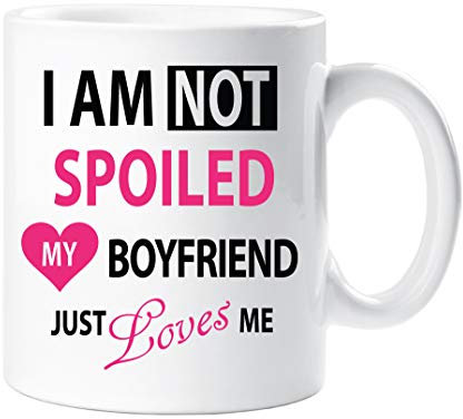 60 Second Makeover Limited I'm Not Spoiled My Boyfriend Just Loves Me Mug Gifts for Girlfriend Novelty Funny Girlfriend Friend Mug Gift 11oz Ceramic Coffee Cup Dishwasher Safe Microwave Safe