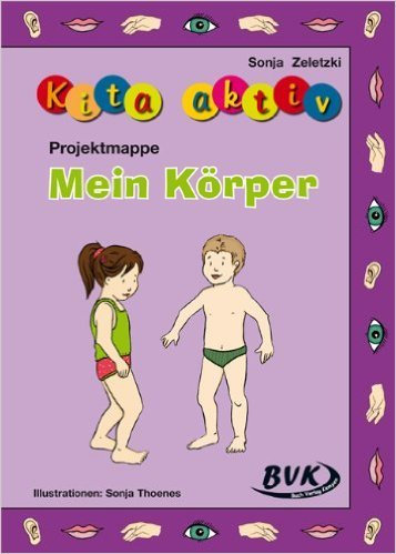 Projektmappe Kita aktiv: Mein Körper ( 28. Februar 2014 )