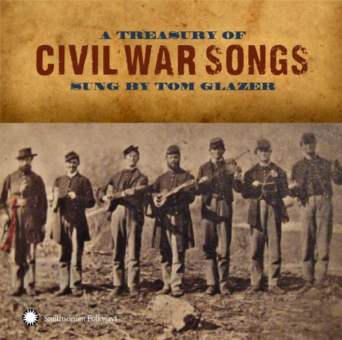 A Treasury of Civil War Songs Sung by Tom Glazer
