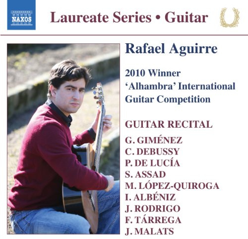 Guitar Laureate Series: Rafael Aguirre 2010 Winner of the Alhambra International Guitar Competition