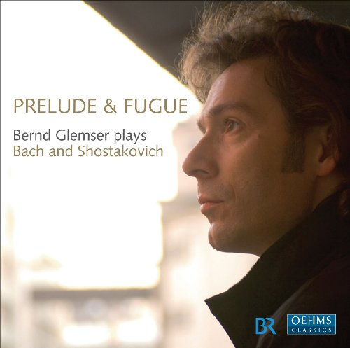 Prelude & Fugue: Bernd Glemser