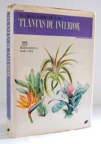 EL GRAN LIBRO DE LAS PLANTAS DE INTERIOR,