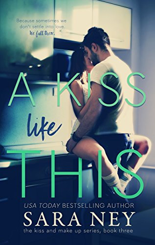 A Kiss Like This: A Virgin Hero, Small Town Girl, Hockey, College Romance (The Kiss And Make Up Series Book 3) (English Edition)
