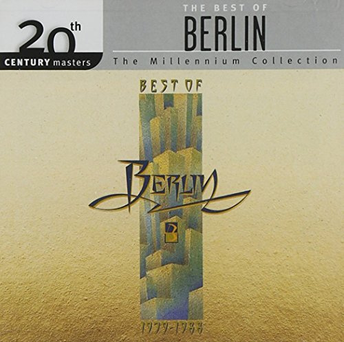 The Best Of Berlin: 20th Century Masters - Millennium Collection