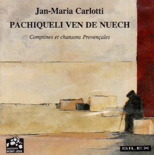 Pachiqueli Ven de Nuech - Comptines et chansons provençales