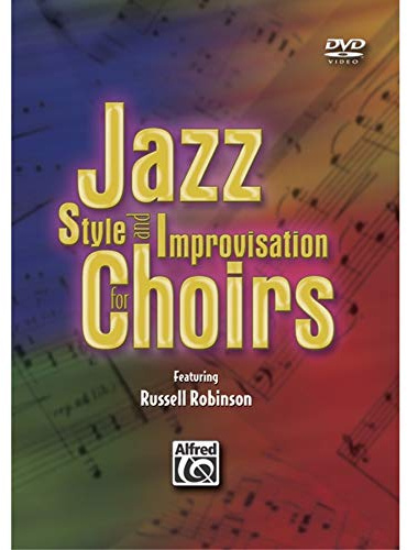 Jazz Style and Improvisation for Choirs (DVD)