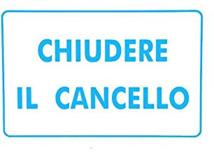 CARTELLO CHIUDERE IL CANCELLO 30x 20 ALLUMINIO [TARGOTIMBRI ]