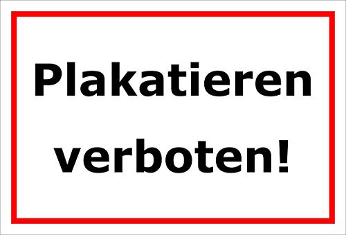 Melis-Folienwerkstatt Schild - Plakatieren verboten - 30x20cm | Bohrlöcher | 3mm Aluverbund – S00052-B - 20 Varianten