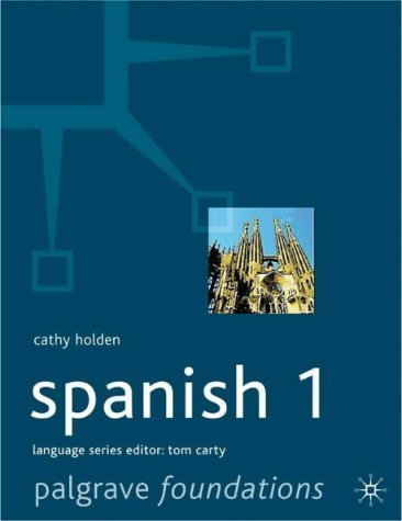 Foundations Spanish 1: Level 1 (Palgrave Foundation Series Languages) by Cathy Holden (2001-06-14)