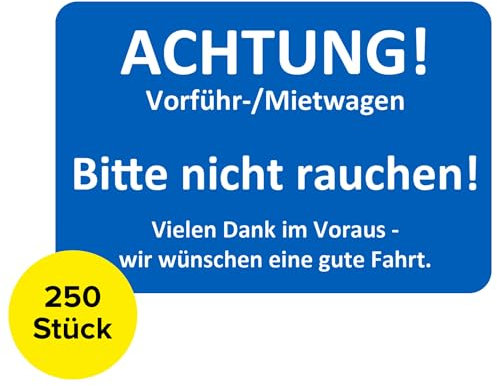 Bitte nicht Rauchen Aufkleber 250 Stück – Mietwagen Servicezettel, KFZ Service Aufkleber, Langlebige Auto Etiketten, KFZ Werkstatt Sticker, Vorführwagen Hinweis, Kundendienst (250 Stück)