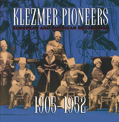 Klezmer Pioneers 1905 - 1952