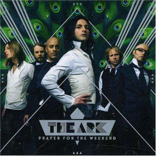 The Ark - Prayer for the Weekend
