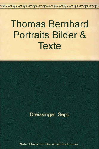 Thomas Bernhard Portraits Bilder & Texte