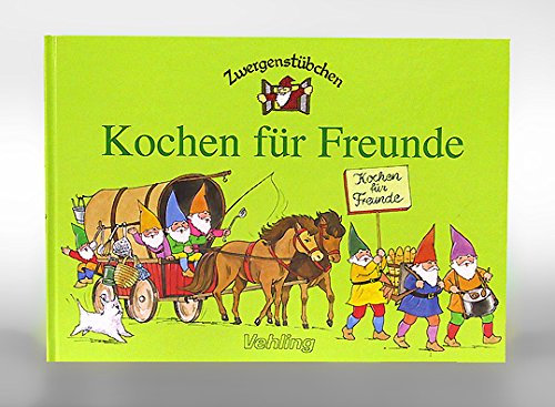 Kochen für Freunde. Zwergenstübchen.