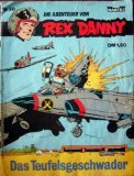 Die Abenteuer von REX DANNY, Bastei 1. Auflage Heft 30, Das Teufelsgeschwader (Bastei DIN A4 Heft)