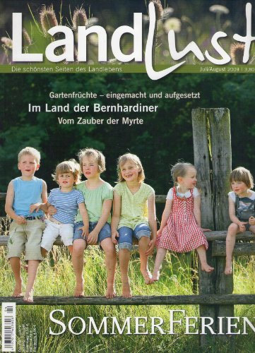 Landlust Die schönsten Seiten des Landlebens Juli/August 2009 Sommerferien