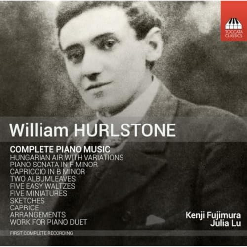 Hurlstone: Complete Piano Music