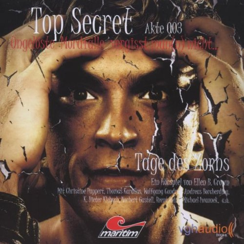 Top Secret - Akte 003 - Tage des Zorns