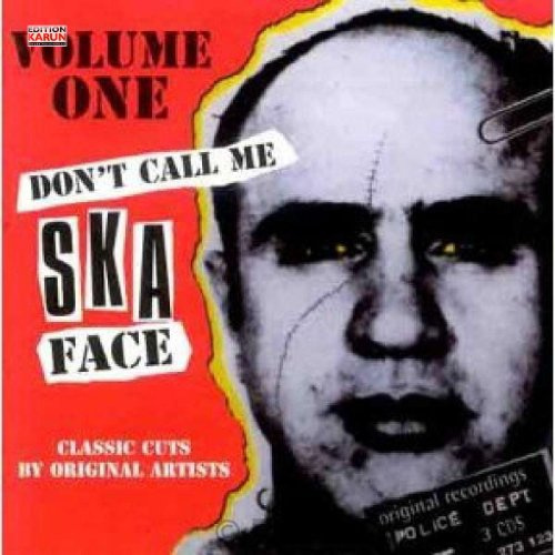 Don't Call Me Ska Face