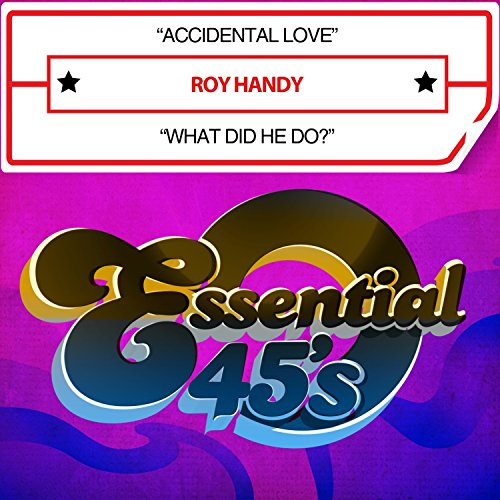 Accidental Love / What Did He Do