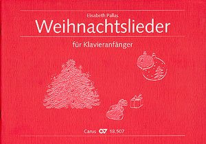 Verlag Carus-Verlag GmbH & Co KG WEIHNACHTSLIEDER Fuer KLAVIERANFAENGER - arrangiert für Klavier [Noten/Sheetmusic]