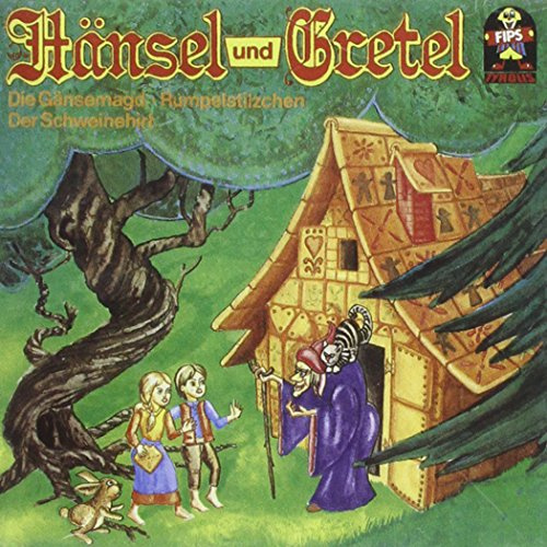 Hänsel und Gretel / Die Gänsemagd / Rumpelstilzchen / Der Schweinehirt