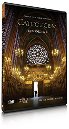 Catholicism Episodes 7 & 8