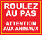 tsme Panneau Roulez au Pas Attention aux Animaux