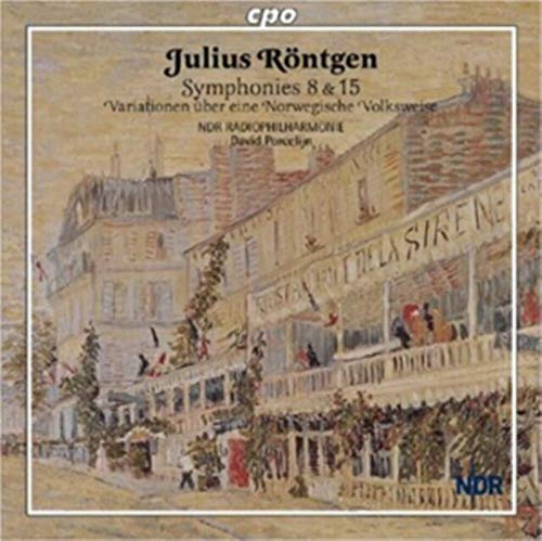 Rontgen: Symphonies 8 & 15 / Variationen uber eine Norwegische Volksweise