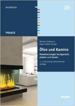 Öfen und Kamine: Raumheizungen fachgerecht planen und bauen (Beuth Praxis) ( Juni 2011 )