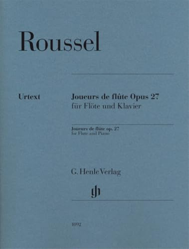 Joueurs de flûte op. 27 für Flöte und Klavier: Besetzung: Flöte und Klavier (G. Henle Urtext-Ausgabe)