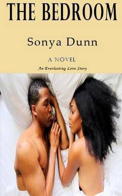 [(The Bedroom : An Everlasting Love Story)] [By (author) Sonya Dunn] published on (October, 2013)