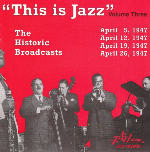 This Is Jazz, Vol. 3 - The Historic Broadcasts